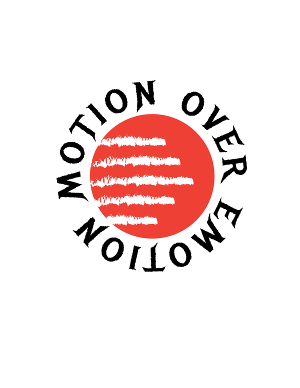 Motion Over Emotions